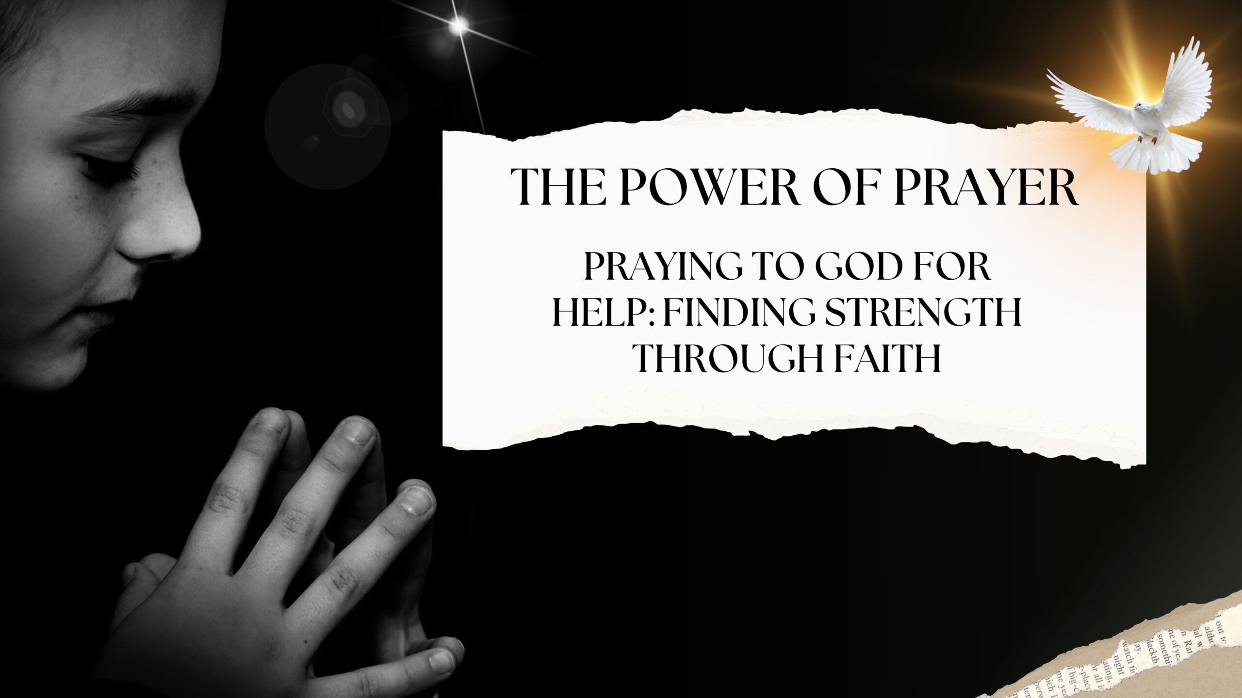 Praying to God for Help: Finding Strength Through Faith