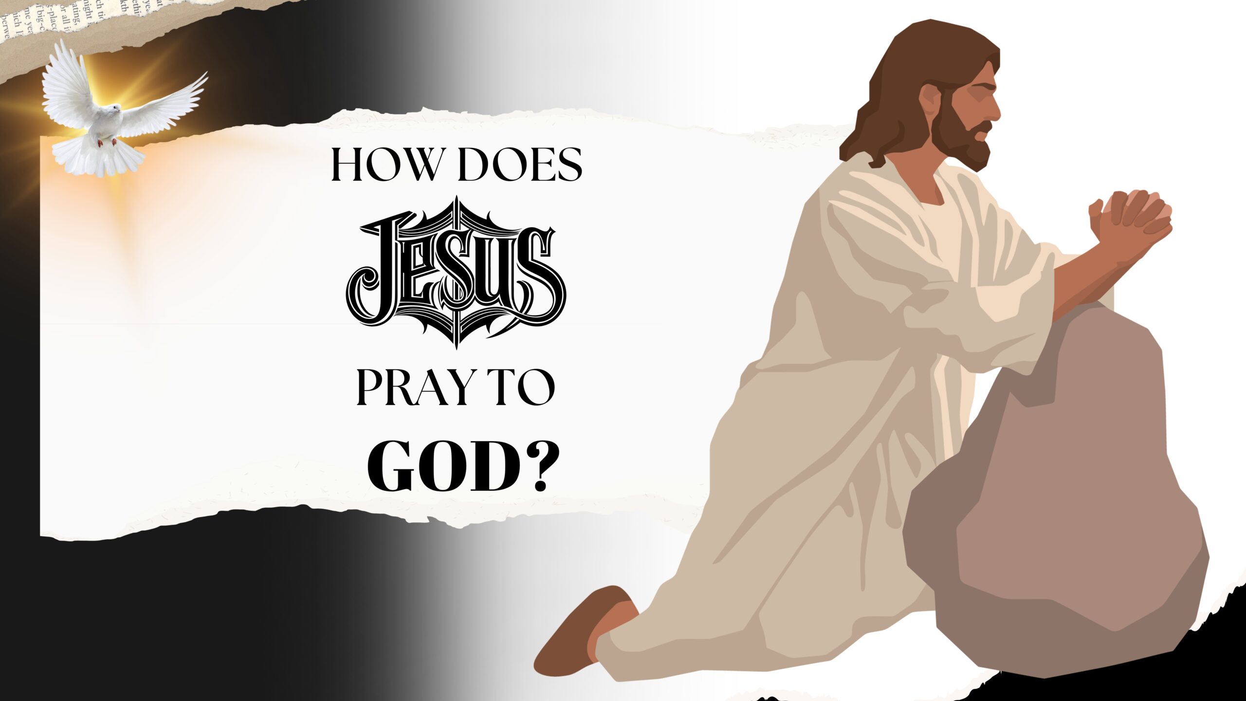 How Does Jesus Pray to God?