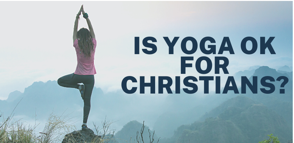 Is yoga ok for Christians?